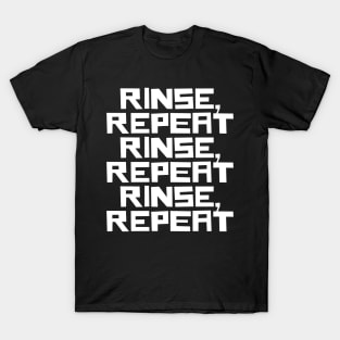 Rinse Repeat T-Shirt